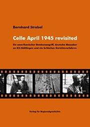 Celle April 1945 revisited