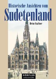 Historische Ansichten vom Sudetenland