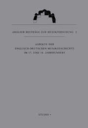Aspekte der englisch-deutschen Musikgeschichte im 17. und 18. Jahrhundert