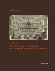 Der historische Notenbestand des Deutschen Nationaltheaters Weimar