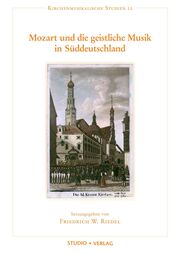 Mozart und die geistliche Musik in Süddeutschland