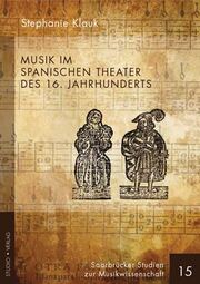 Musik im spanischen Theater des 16. Jahrhunderts