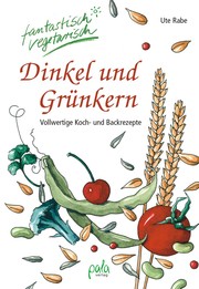 Dinkel und Grünkern - Cover