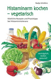 Histaminarm kochen - vegetarisch