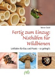 Fertig zum Einzug: Nisthilfen für Wildbienen