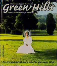 Green Hills. Gespräche mit der Königin der Herzen