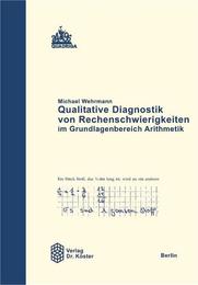 Qualitative Diagnostik von Rechenschwierigkeiten im Grundlagenbereich Arithmetik