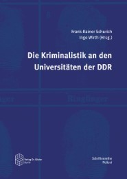Die Kriminalistik an den Universitäten der DDR