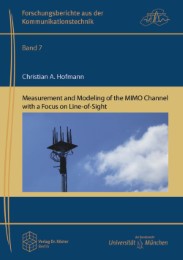 Measurement and Modelling of the MIMO Channel with a Focus on Line-of-Sight