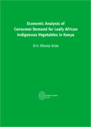 Economic Analysis of Consumer Demand for Leafy African Indigenous Vegetables in Kenya