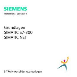 Grundlagen SIMATIC S7-300 und SIMATIC NET