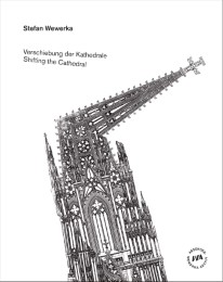 Verschiebung der Kathedrale/Shifting the Cathedral