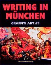 Graffiti Art 3: Writing in München