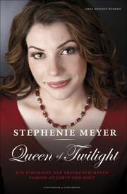 Stephenie Meyer: Queen of Twilight
