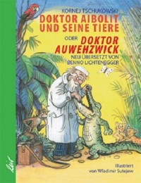 Doktor Aibolit und seine Tiere oder Doktor Auwehzwick