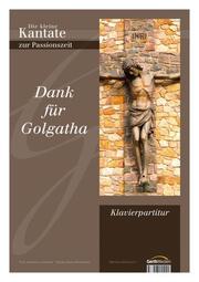Dank für Golgatha - Klavierpartitur - Cover