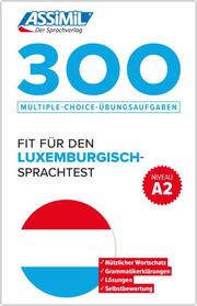 ASSiMiL 300 Multiple-Choice-Übungsaufgaben - Fit für den Luxemburgisch-Sprachtest - Niveau A2 - Cover