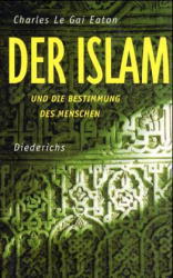 Der Islam und die Bestimmung des Menschen - Cover