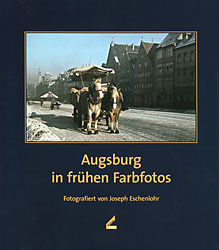 Augsburg in frühen Farbfotos