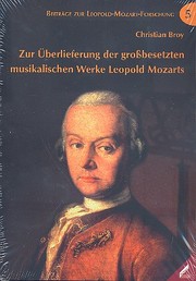 Zur Überlieferung der großbesetzten musikalischen Werke Leopold Mozarts