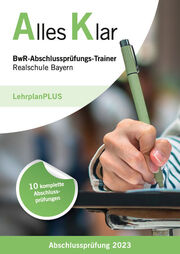 BwR-Abschlussprüfungs-Trainer Realschule Bayern Abschlussprüfung 2023