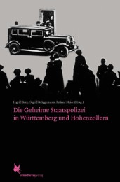 Die Geheime Staatspolizei in Württemberg und Hohenzollern