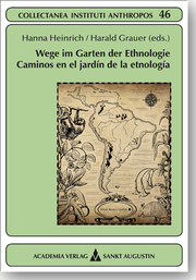 Wege im Garten der Ethnologie - Caminos en el jardín de la etnología