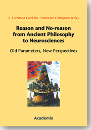 Reason and No-reason from Ancient Philosophy to Neurosciences