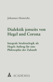 Dialektik jenseits von Hegel und Corona