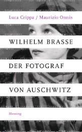 Wilhelm Brasse - der Fotograf von Auschwitz - Cover