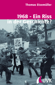 1968 - Ein Riss in der Geschichte?