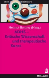 ADHS - Kritische Wissenschaft und therapeutische Kunst - Cover