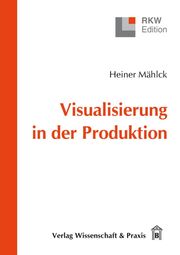 Visualisierung in der Produktion.