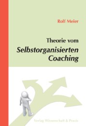 Theorie vom Selbstorganisierten Coaching - Cover
