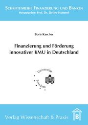 Finanzierung und Förderung innovativer KMU in Deutschland.