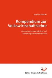 Kompendium zur Volkswirtschaftslehre.