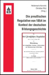 Die Preußischen Regulative von 1854 im Kontext der deutschen Bildungsgeschichte