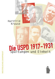 Die USPD 1917 - 1931
