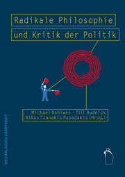 Radikale Philosophie und Kritik der Politik