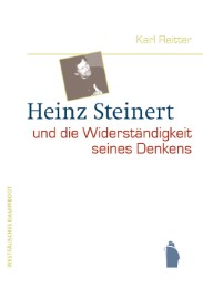 Heinz Steinert und die Widerständigkeit seines Denkens
