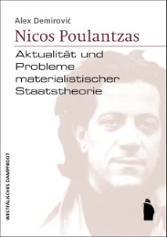 Nicos Poulantzas - Aktualität und Probleme materialistischer Staatstheorie