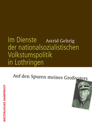 Im Dienste der nationalsozialistischen Volkstumspolitik in Lothringen - Cover