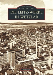 Die Leitz-Werke in Wetzlar