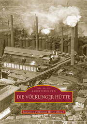 Die Völklinger Hütte - Cover
