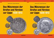 Das Münzwesen der Grafen und Fürsten zur Lippe (1528-1913)