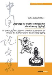 Ursprünge der Tradition chinesischer Leibmeisterung (qigong)