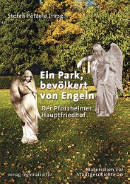 Ein Park, bevölkert von Engeln. Der Pforzheimer Hauptfriedhof - Cover