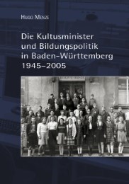 Die Kultusminister und Bildungspolitik in Baden-Württemberg 1945-2005 - Cover