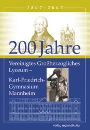 200 Jahre Vereinigtes Grossherzogliches Lyceum