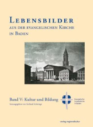 Lebensbilder aus der Evangelischen Kirche in Baden im 19.und 20.Jahrhundert V
